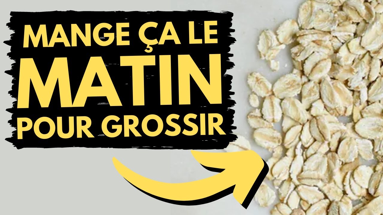 GROSSIR facilement avec des FLOCONS D’AVOINE au PETIT DEJEUNER